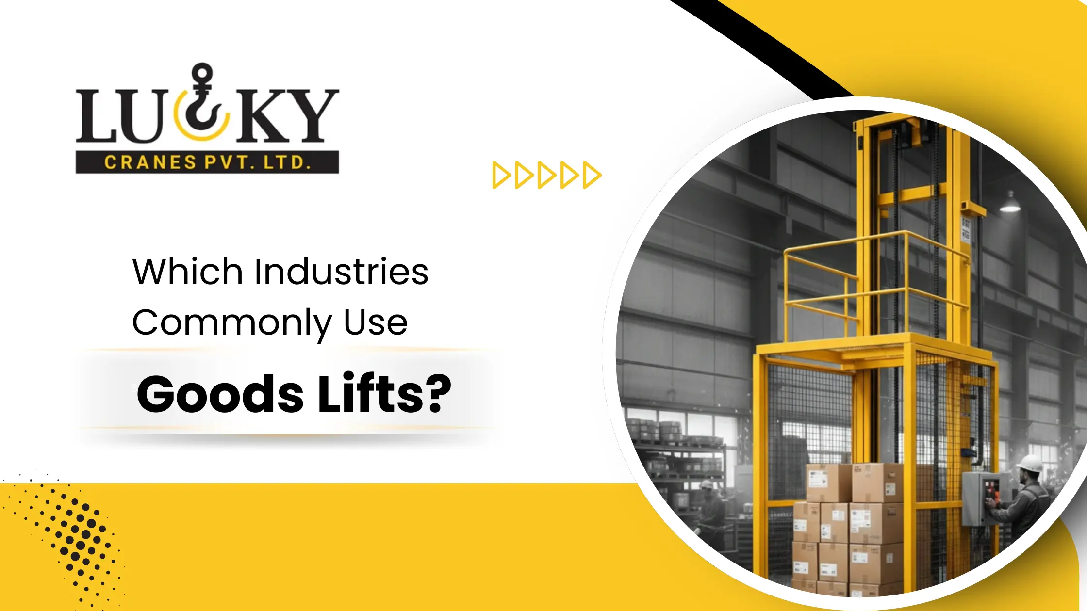 Which Industries Commonly Use Goods Lifts?