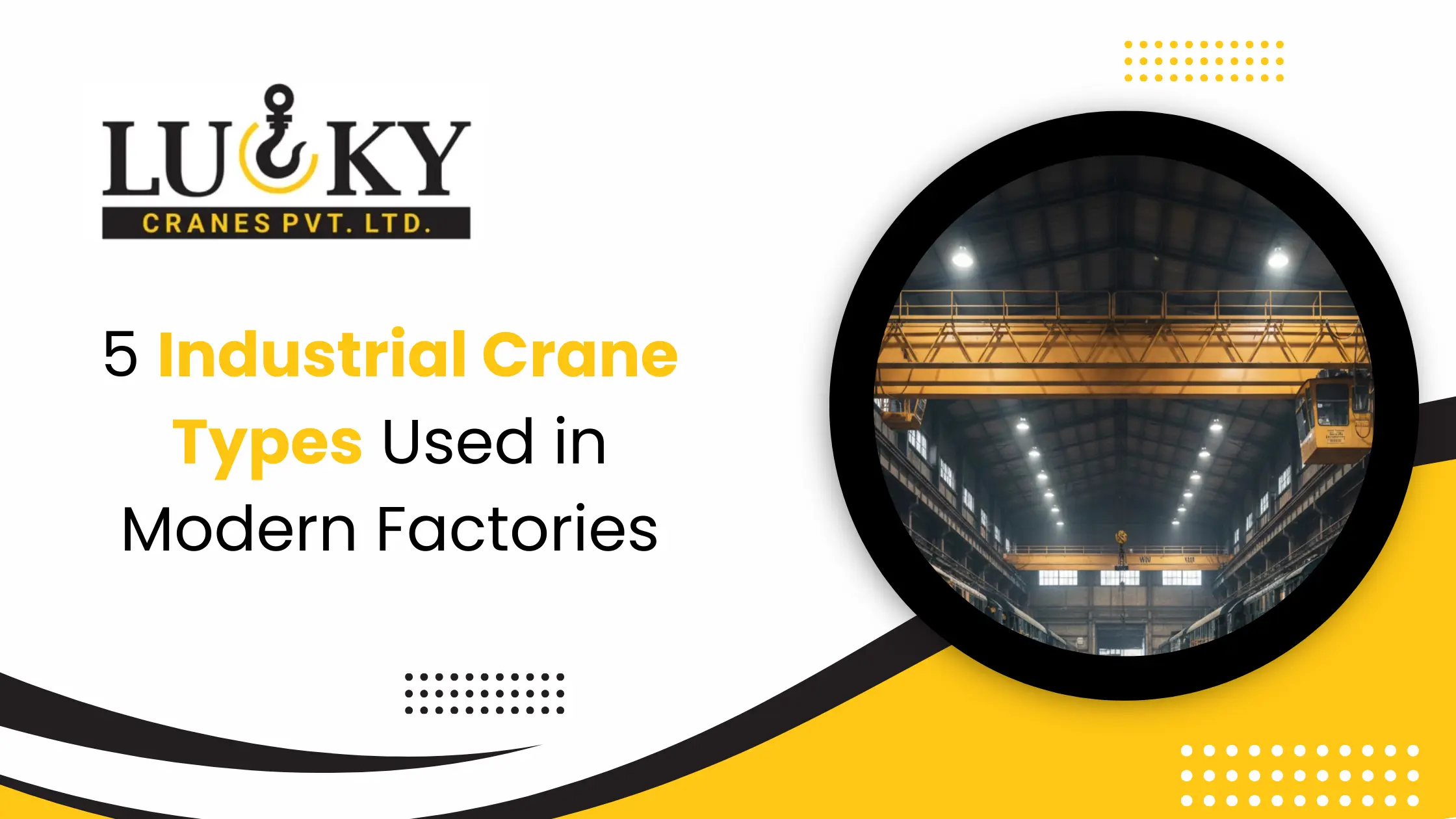 5 Industrial Crane Types Used in Modern Factories