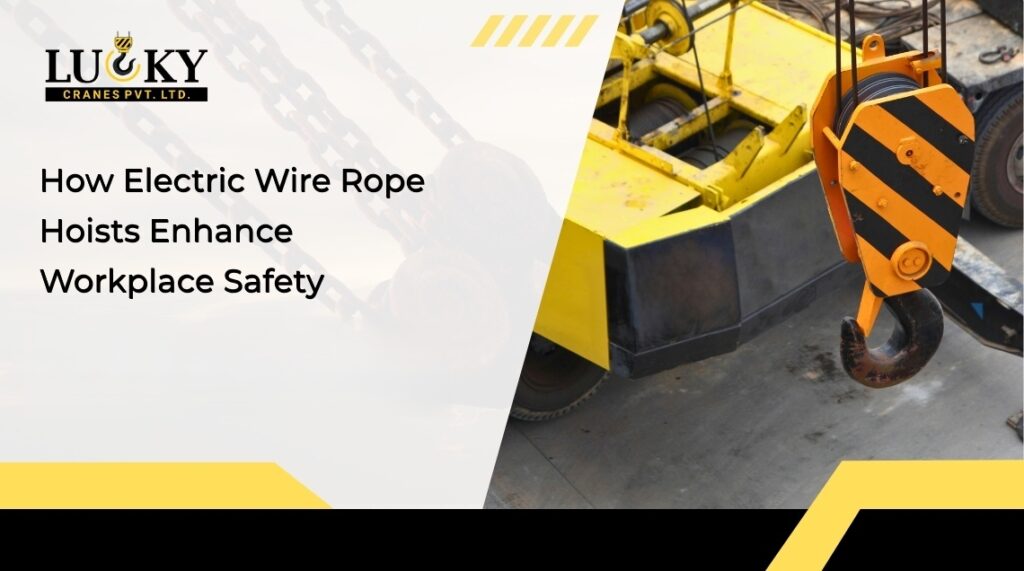 Electric Wire Rope Hoists Enhance