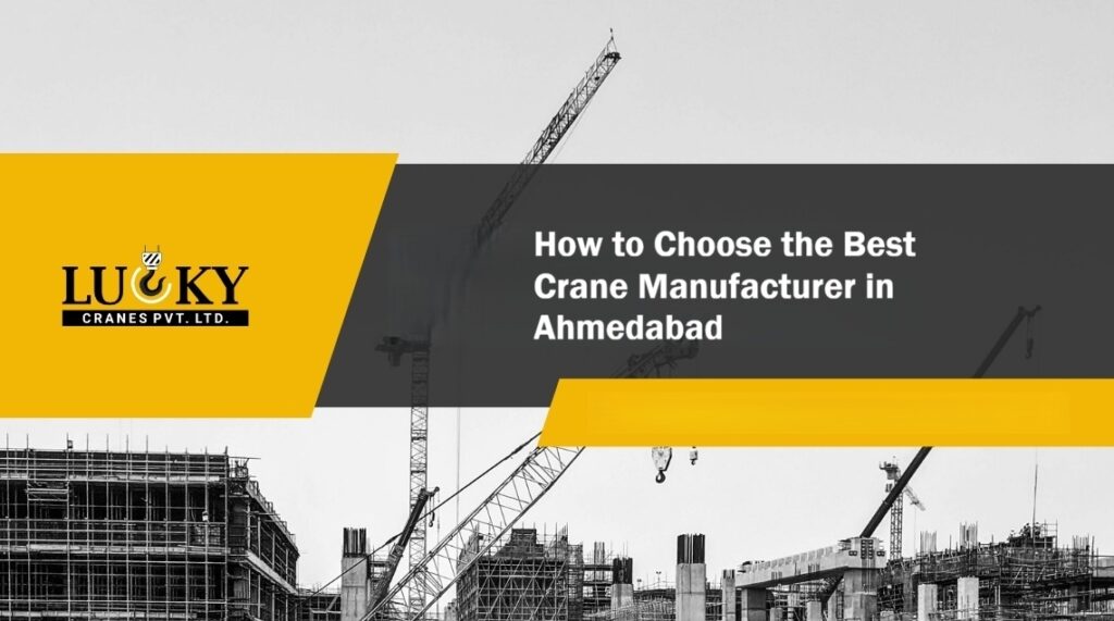 Best Crane Manufacturer in Ahmedabad