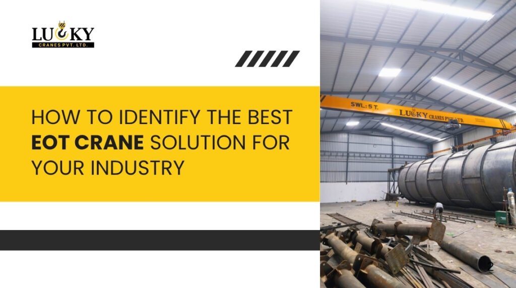 How to Identify the Best EOT Crane Solution for Your Industry